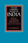 Bengal: The British Bridgehead: Eastern India 1740 1828: Eastern India 1740-1828