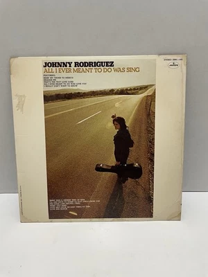 Johnny Rodriguez All I Ever Meant To Do Was Sing Vinyl LP 1973 Mercury Records - Image 1 of 4