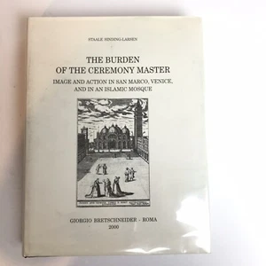 The burden of the ceremony master : image and action in San Marco, Venice, and i - Picture 1 of 12