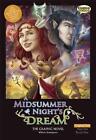 A Midsummer Night's Dream The Graphic Novel: Original Text by William Shakespear