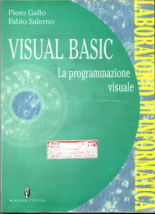 VISUAL BASIC LA PROGRAMMAZIONE VISUALE - Gallo, Salerno - Minerva Italica 2003 - Foto 1 di 1