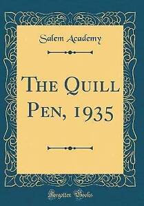 The Quill Pen, 1935 Classic Reprint, Salem Academy
