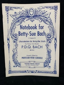 P.D.Q. BACH Notebook for Betty-Sue Bach for piano PETER SCHICKELE - Presser 1973 - Picture 1 of 3