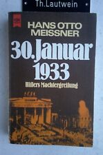 Hans Otto Meißner: 30. Januar 1933 Hitlers Machtergreifung Tatsachenbericht 1979
