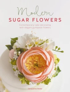 Modern Sugar Flowers - Contemporary cake decorating with elegant gumpaste flower - Picture 1 of 1