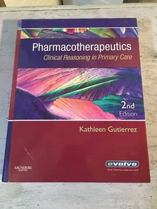 Pharmacotherapeutics: Clinical Reasoning in Primary Care Kathleen Gutierrez 430 - Picture 1 of 7