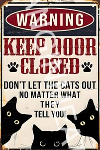 Halten Sie Tür geschlossen Katzen lustiges Schild 8" x 12" Aluminium Blechschild - Bild 1 von 1