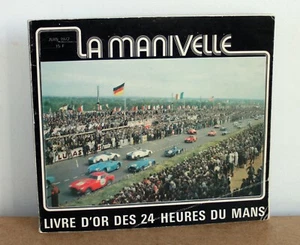 La Manivelle Benoît sixte Gay Livre d'or des 24 heures du Mans Juin 1972 - Foto 1 di 10