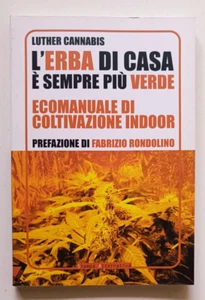 L'erba di casa è sempre più verde ECOMANUALE COLTIVAZIONE INDOOR, St altern 2010 - Imagen 1 de 4