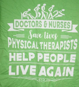 FISICOTERAPISTI AIUTANO LE PERSONE A VIVERE DI NUOVO - T-Shirt Large,Verde - Foto 1 di 5