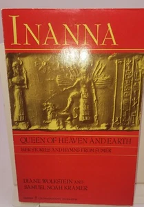 Inanna: Queen of Heaven and Earth by Diane Wolkenstein - 1983 - Picture 1 of 4