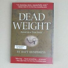 SIGNED Dead Weight, By Batt Humphreys, 2009, Hardcover 1st Print
