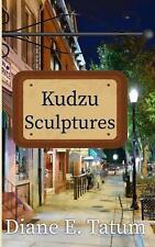 Kudzu Sculptures by Diane E. Tatum Paperback Book