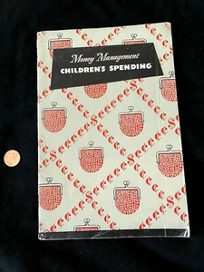 HFC 1948 Vtg Money Management: CHILDREN'S SPENDING Booklet 40 pp ORIGINAL R64-1- - Picture 1 of 6