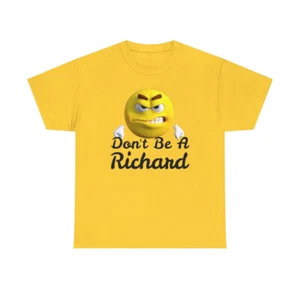 Don't Be A Richard Unisex Heavy Cotton Tee - Picture 1 of 109