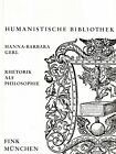 Hanna-Barbara Gerl, Rhetorik Als Philosophie / Lorenz Valla, Wilhelm Fink 1974