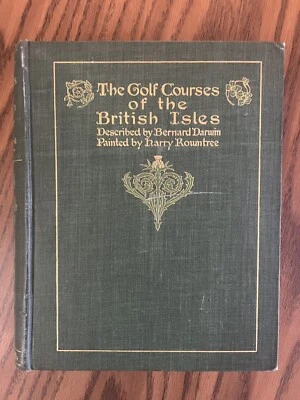 The Golf Courses of the British Isles by Bernard Darwin 1st Ed 1910 - Image 1 of 4