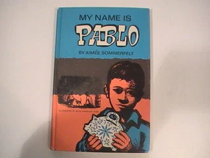 My Name Is Pablo 1966 by Sommerfelt, Aimee Very Good Condition - Picture 1 of 1
