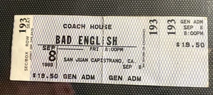Bad English Concert Ticket Stub - Coach House San Juan Capistrano 9/8/89 - Picture 1 of 1
