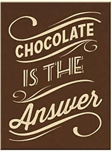 Chocolate Is The Answer funny fridge magnet - Picture 1 of 1