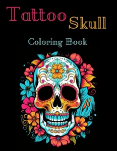 Tattoo Skull Coloring Book: Beautiful Tattoos for Adults - Picture 1 of 2