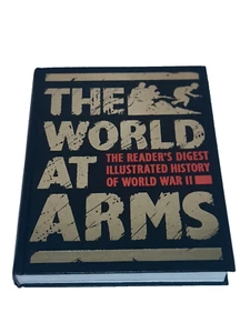 The World At Arms The Readers Digest Illustrated History Of World War 2 HC - Imagen 1 de 5