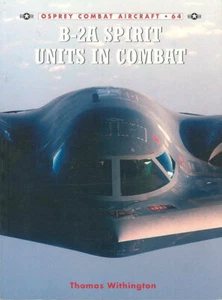 OSPREY COMBAT AIRCRAFT 64 NORTHROP B-2A STEALTH BOMBER SERBIA AFGHANISTAN IRAQ - Picture 1 of 4