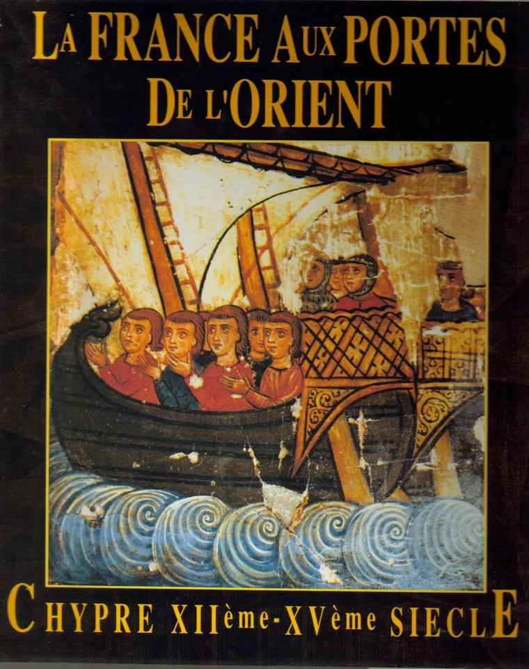 CHARLES-GAFFIOT Jacques‎  ‎LA FRANCE AUX PORTES DE L'ORIENT - CHYPRE XIIE-XVE  - Photo 1/1