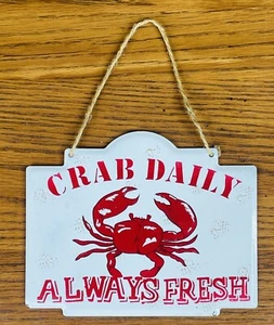 CRAB DAILY ALWAYS FRESH HANGING METAL SIGN Nantucket Seafood Ocean Beach House - Picture 1 of 3