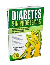 Diabetes Sin Problemas- El Control de la Diabetes con la Ayuda del Poder del ...