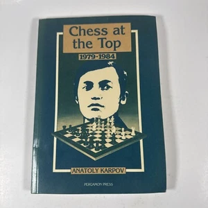 Chess At The Top 1979-1984 By Anatoly Karpov Paperback 1984 LL1 - Bild 1 von 13