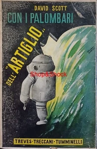 CON I PALOMBARI DELL'ARTIGLIO Libro David Scott Treves Treccani Tumminelli 1931 - Foto 1 di 7