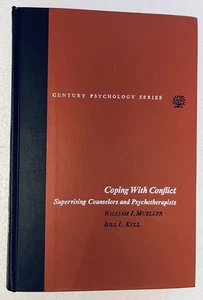 Coping With Conflict: Supervising Counselors…By Mueller & Kell (1972) 1st Ed. HC - Picture 1 of 5