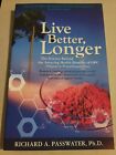 Live Better, Longer (The Science Behind the Amazing Benefits of OPC)