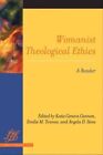 Womanist Theological Ethics : A Reader, Paperback By Cannon, Katie Geneva (Ed...