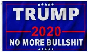Donald Trump 2020 NO More Bullshit Flag President MAGA Keep America Great 3X5 Ft - Picture 1 of 4