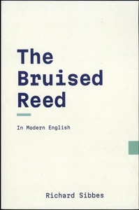 The Bruised Reed by Richard Sibbes (2023, Paperback) - Foto 1 di 2