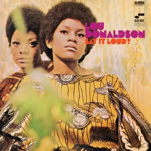 Lou Donaldson Say It Loud! (Vinyl) 12" Album - Picture 1 of 2