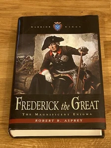 Frederick the Great The Magnificent Enigma by Robert B. Asprey HC, DJ, 1999 - Picture 1 of 5