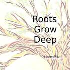 Roots Grow Deep: Spectrum Series, Book 1 by Lauren Ritz (English) Paperback Book