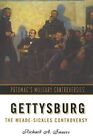 Gettysburg: The Meade-Sickles Controversy (Military Controversies).New<|,<|