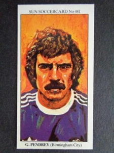 The Sun Soccercards 1978-79 - Gary Pendrey - Birmingham City #481 - Picture 1 of 2