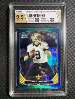 2014 Bowman Chrome Bubbles Refractor /99 DREW BREES #27 HGA 9.5 Gem Mint Saints - Image 1 of 2