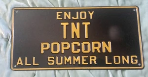 VINTAGE "ENJOY TNT POPCORN ALL SUMMER LONG" ADVERTISING SIGN- NOT A REPRODUCTION - Picture 1 of 5
