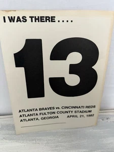I Was There 13 Atlanta Braves vs. Cincinnati Reds Sign April 21, 1982 (13 Wins) - Picture 1 of 3