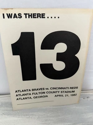 I Was There 13 Atlanta Braves vs. Cincinnati Reds Sign April 21, 1982 (13 Wins) - Image 1 of 3