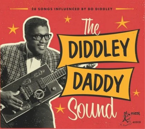 Various Artists The Diddley Daddy Sound: 28 Songs Influenced By Bo Diddley (CD) - Bild 1 von 1