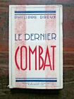 Philippe Dreux - Le dernier combat - Editions de l'Union Française 1942