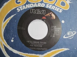 JIM REEVES * 45 * He'll Have To Go * early 1960s * MINT RCA * Vinyl Press * RI - Picture 1 of 1