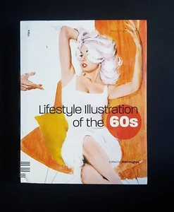 Lifestyle Illustration of the 60s; Rian Hughes; Fiell Pub 2012 - Foto 1 di 6